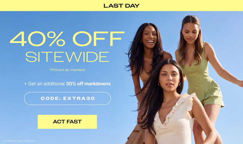 Promotional banner with three women outdoors against a blue sky, with text reading 'LAST DAY,  '40% OFF SITEWIDE', + Get an additional 30% off markdowns with code: EXTRA30'  and the button reads  'ACT FAST'.