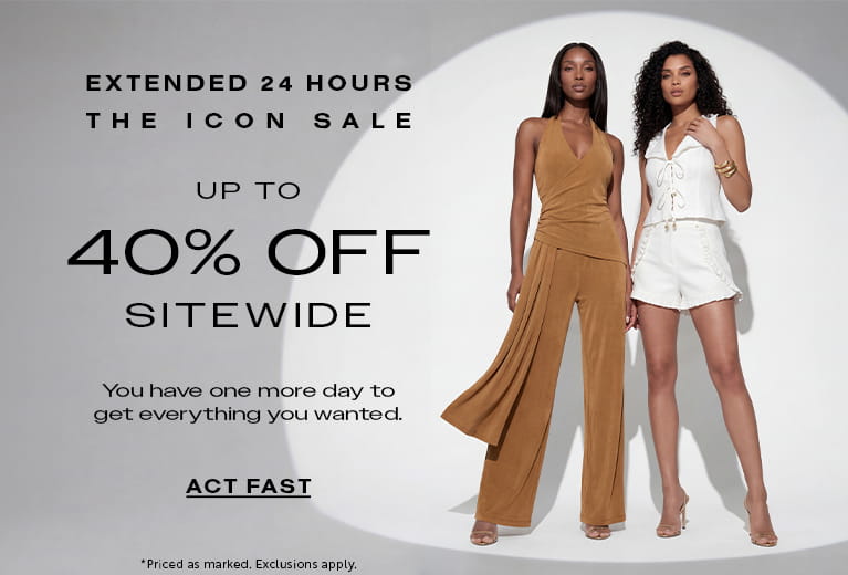 Two women posing in stylish neutral outfits next to promotional text reading "Extended 24 Hours, The Icon Sale, Up to 40% Off Sitewide. You have one more day to get everything you wanted. Act Fast.